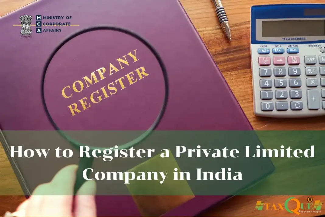 How to Register a Private Limited Company in India