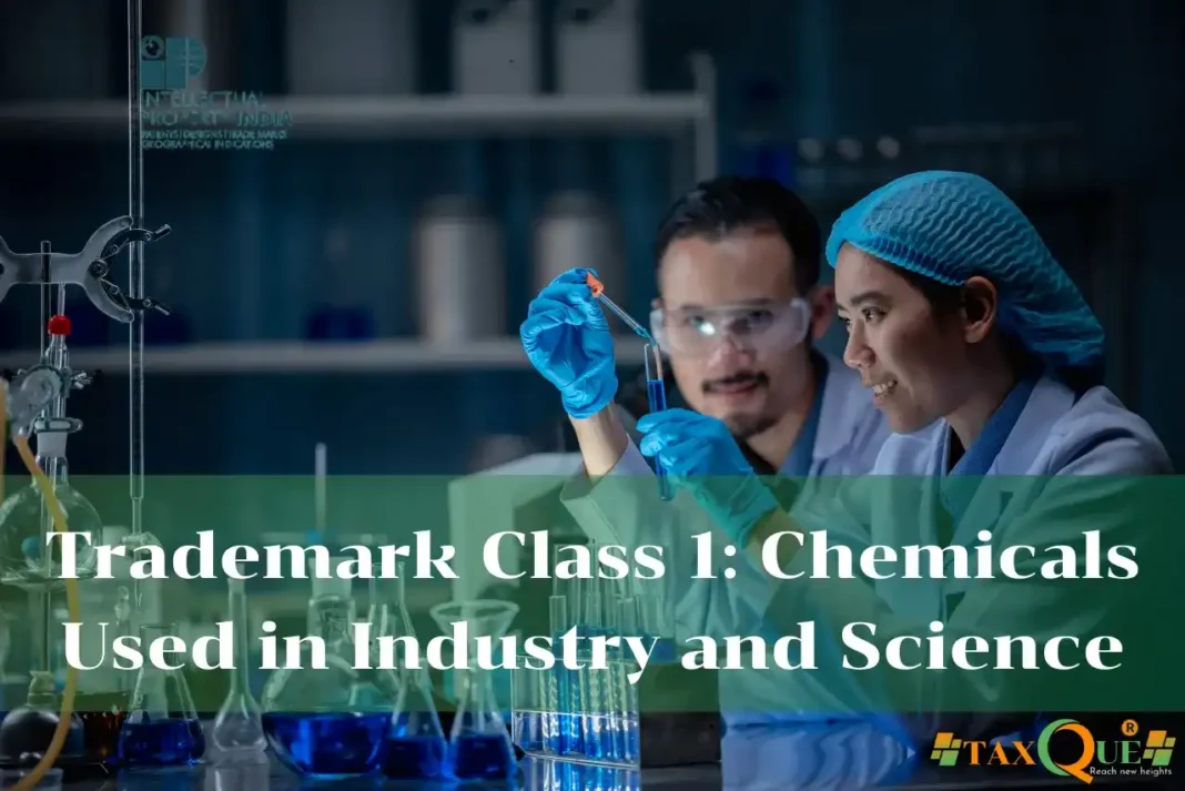Trademark Class 1: Chemicals Used in Industry and Science – A Complete Guide