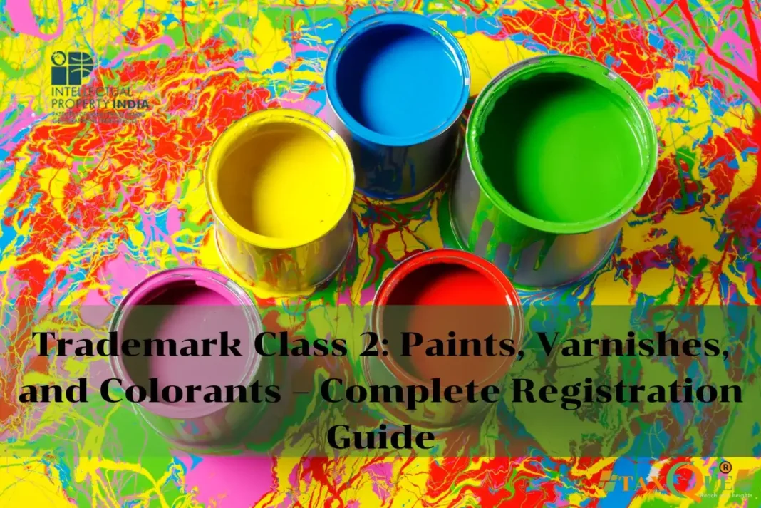 Select Trademark Class 2: Paints, Varnishes, and Colorants – Complete Registration Guide Trademark Class 2: Paints, Varnishes, and Colorants – Complete Registration Guide Trademark Class 2: Paints, Varnishes, and Colorants – Complete Registration Guide