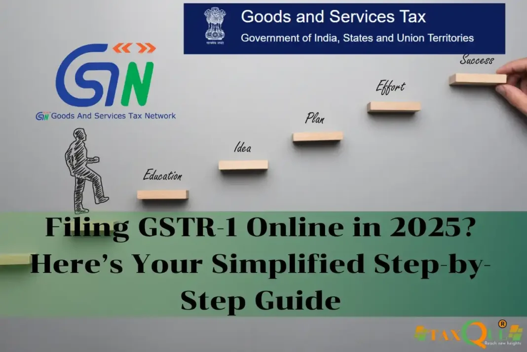 How to File GSTR-1: A Step-by-Step Guide