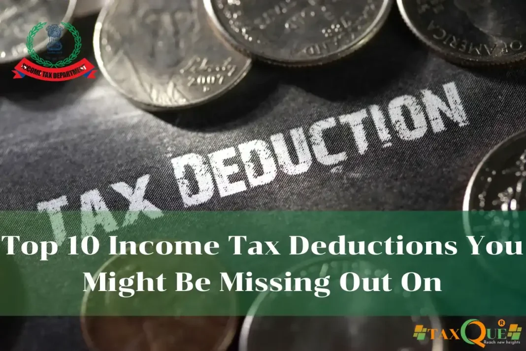 Top 10 Income Tax Deductions You Might Be Missing Out On
