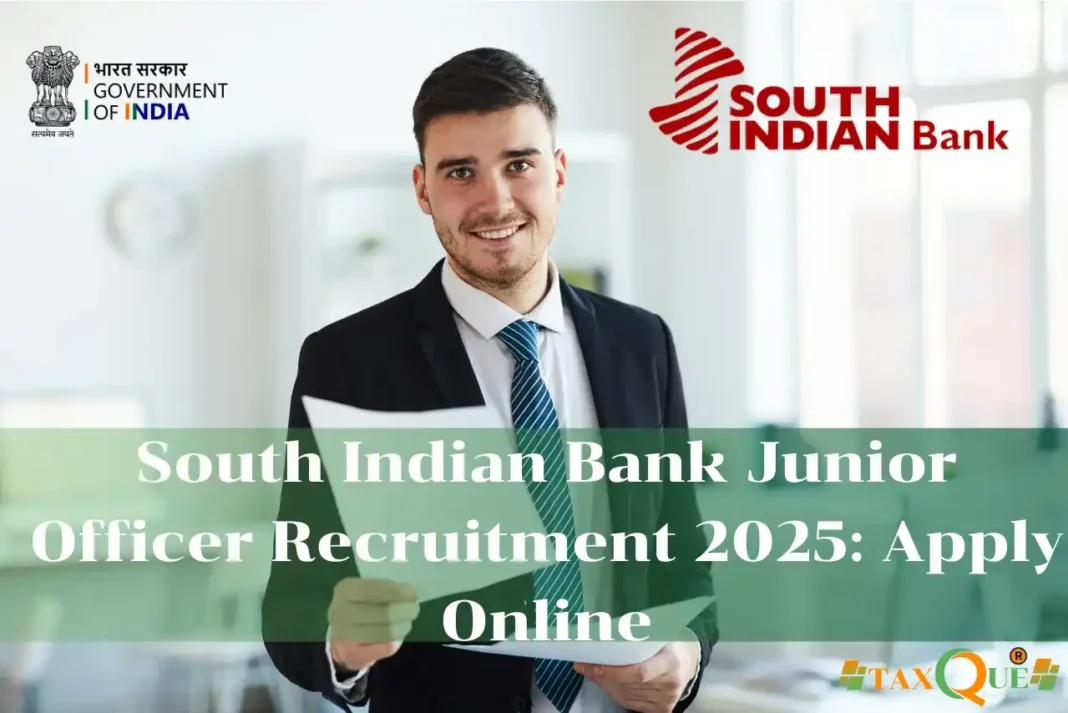 South Indian Bank Junior Officer Recruitment 2025: Apply Online Before 26 May South Indian Bank Junior Officer Recruitment 2025