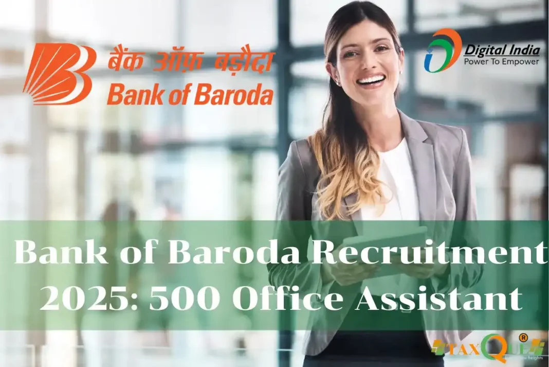 Select Bank of Baroda Recruitment 2025: 500 Office Assistant (Peon) Vacancies Open – Apply Now	 Bank of Baroda Recruitment 2025: 500 Office Assistant (Peon) Vacancies Open – Apply Now Bank of Baroda Office Assistant