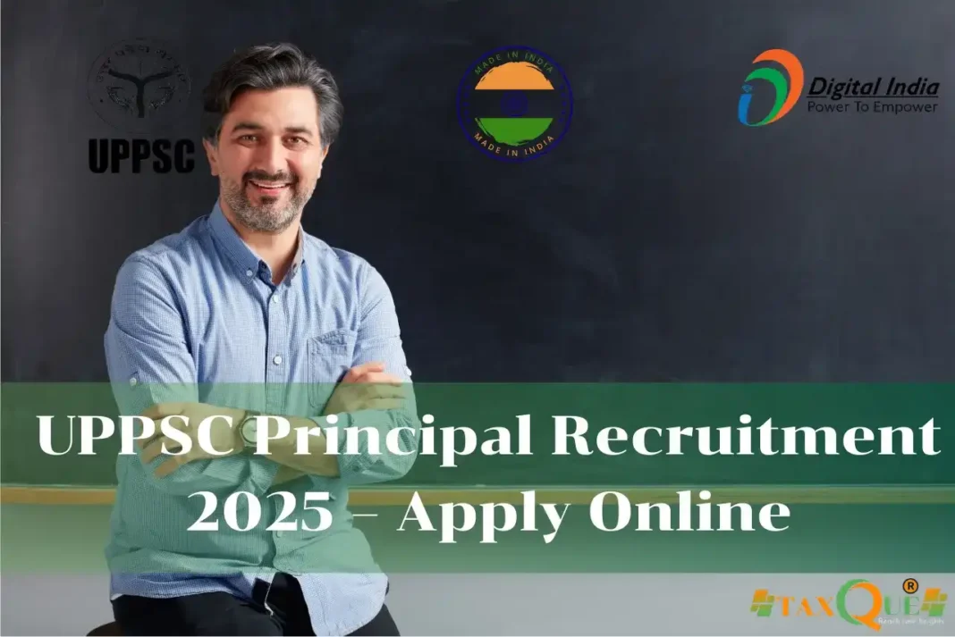 UPPSC Principal Recruitment 2025 – Apply Online for Technical Education Posts UPPSC Principal Recruitment 2025
