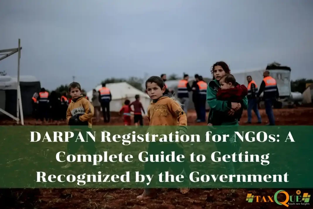 DARPAN Registration for NGOs A Complete Guide to Getting Recognized by the Government DARPAN Registration for NGOs