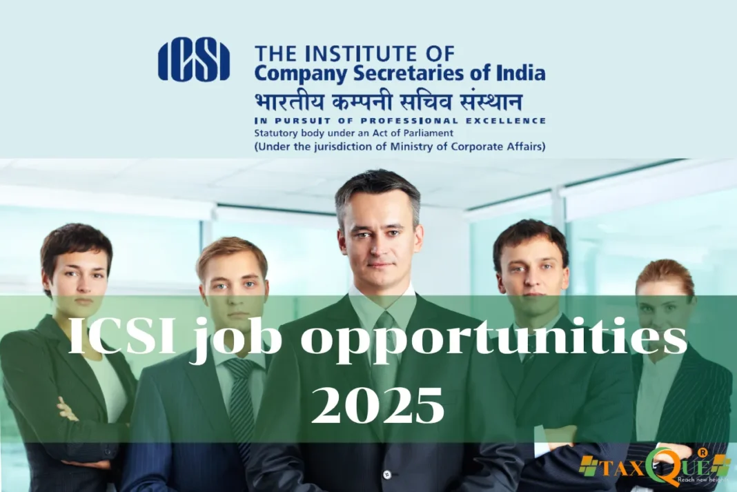ICSI Job Opportunities 2025: Exciting Career Paths Await