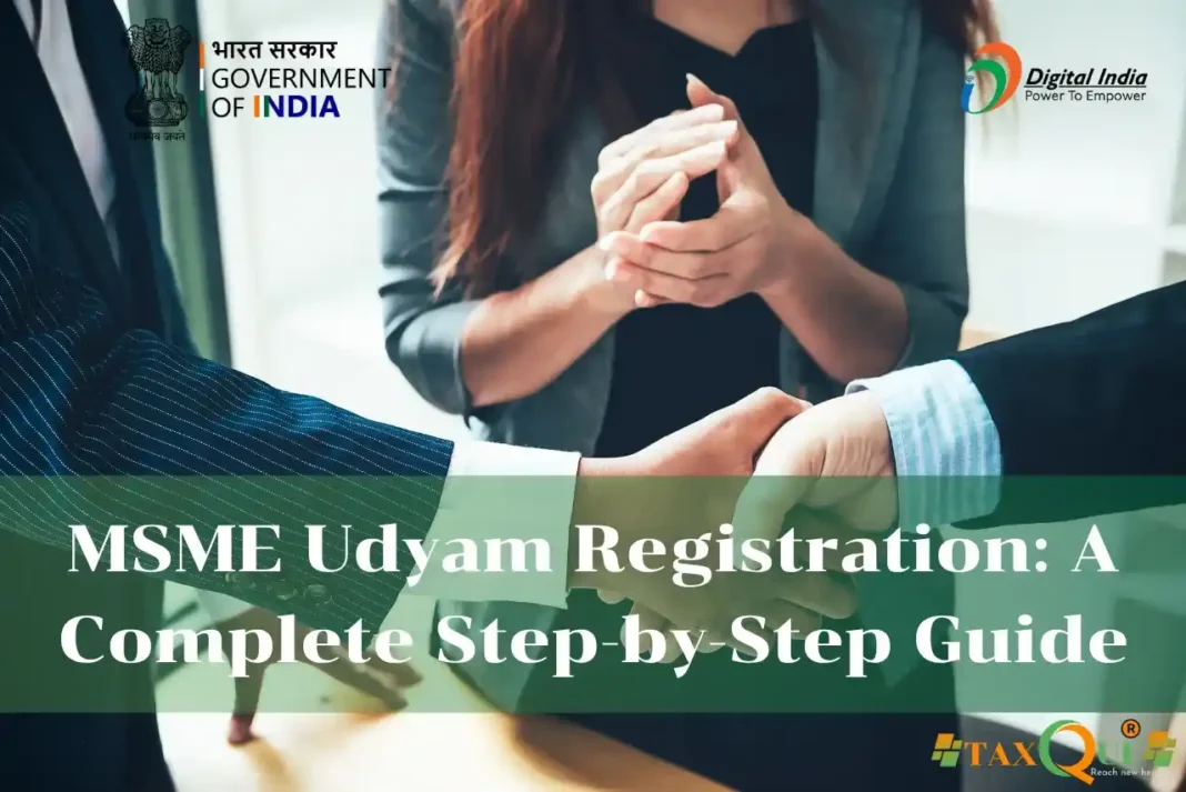 MSME Udyam Registration: A Complete Step-by-Step Guide