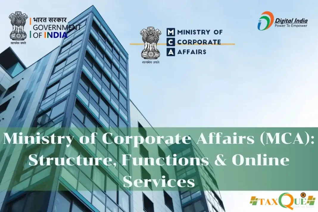 Ministry of Corporate Affairs (MCA): Structure, Functions & Online Services