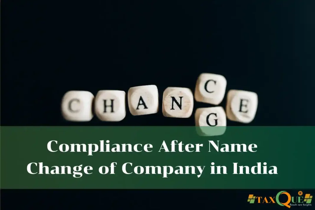Compliance After Name Change of Company in India Compliance after name change of company