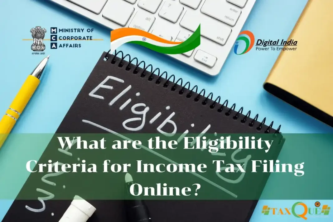 What are the Eligibility Criteria for Income Tax Filing Online?