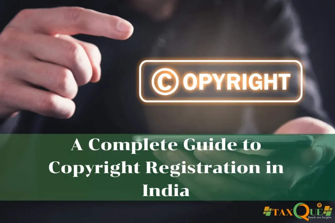 A Complete Guide to Copyright Registration in India 2025