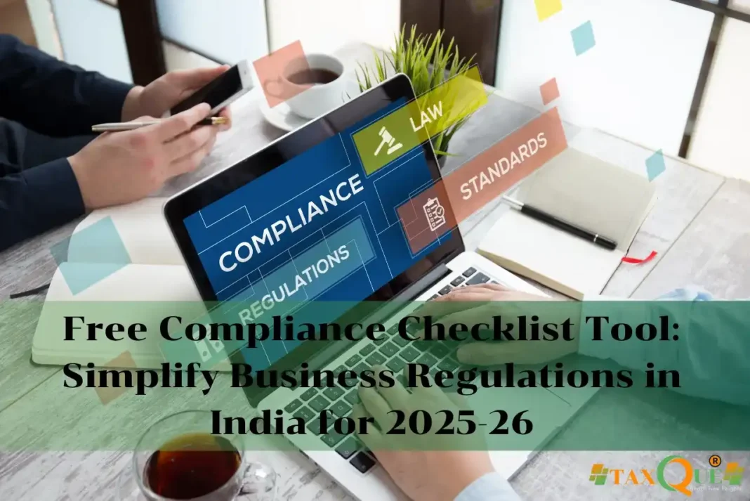 Free Compliance Checklist Tool Simplify Business Regulations in India for 2025-26 Compliance Checklist Tool