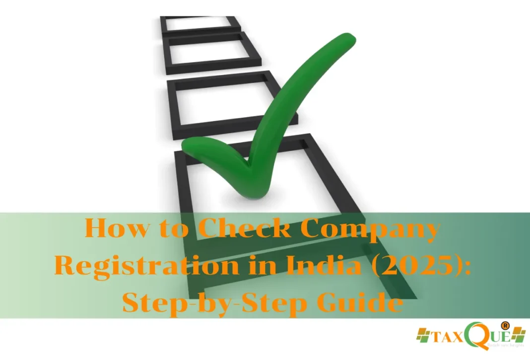 How to Check Company Registration in India (2025): Step-by-Step Guide