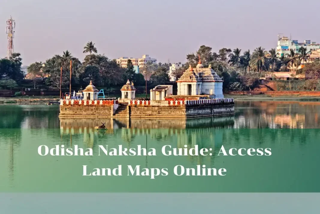 Odisha Naksha Guide: Access Land Maps Online