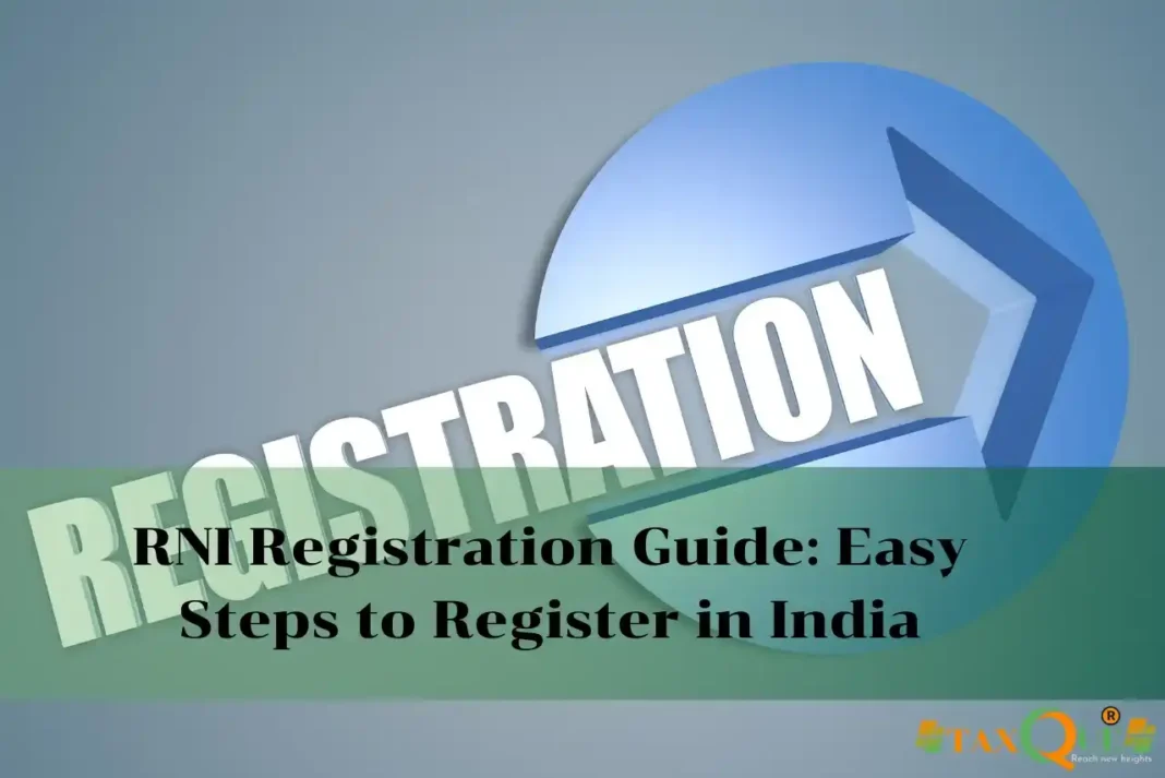 RNI Registration Guide: Easy Steps to Register in India