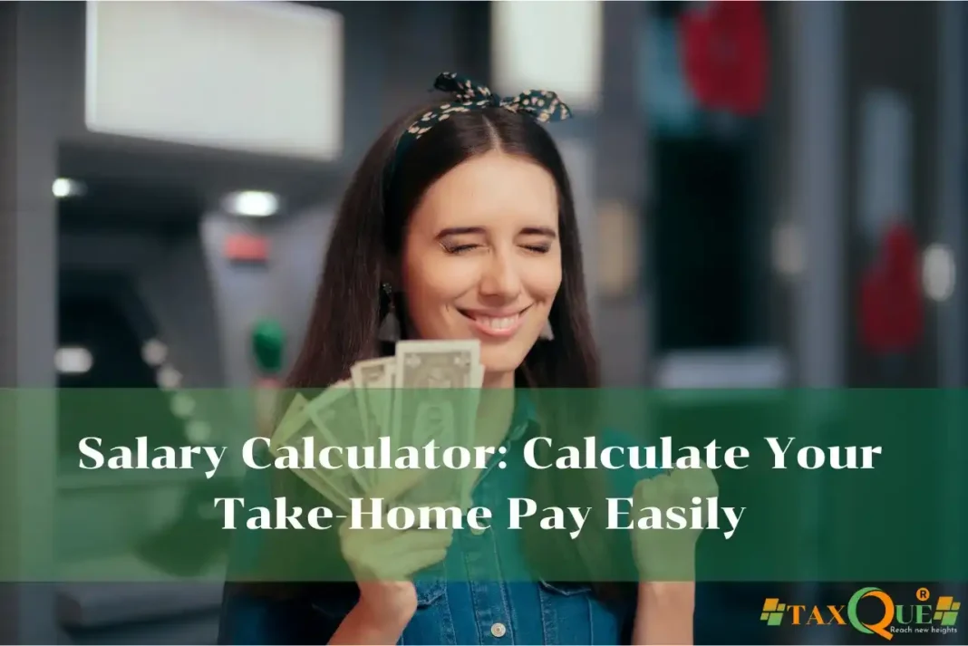 Salary Calculator: Calculate Your Take-Home Pay Easily