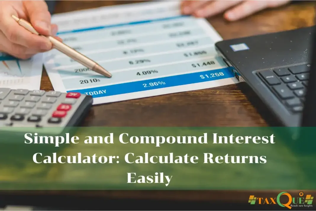 Simple and Compound Interest Calculator: Calculate Returns Easily