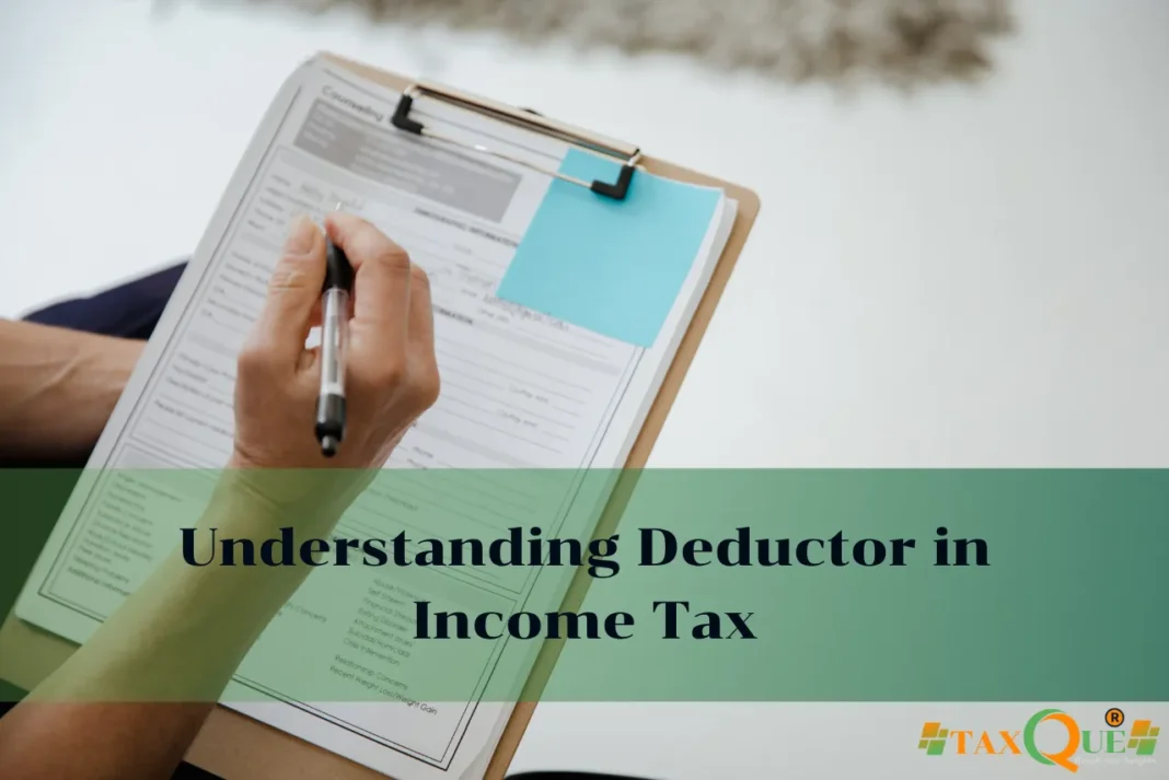 Understanding Deductor in Income Tax: A Simple Guide for 2025